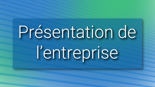 Présentation de l'entreprise